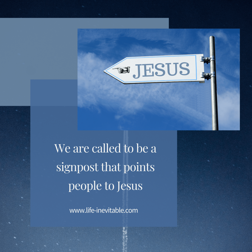 Quote -signpost that points people to Jesus